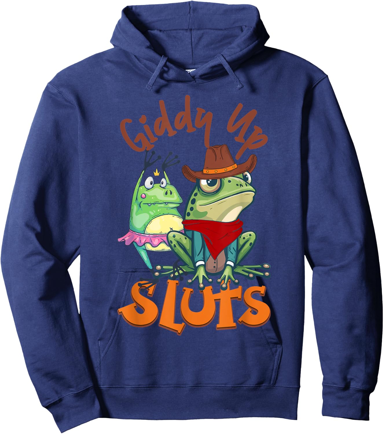 Giddy Up-Sluts Funny Western Cowgirl Ranch Rodeo Frog Hoodie - Hoodie | Navy