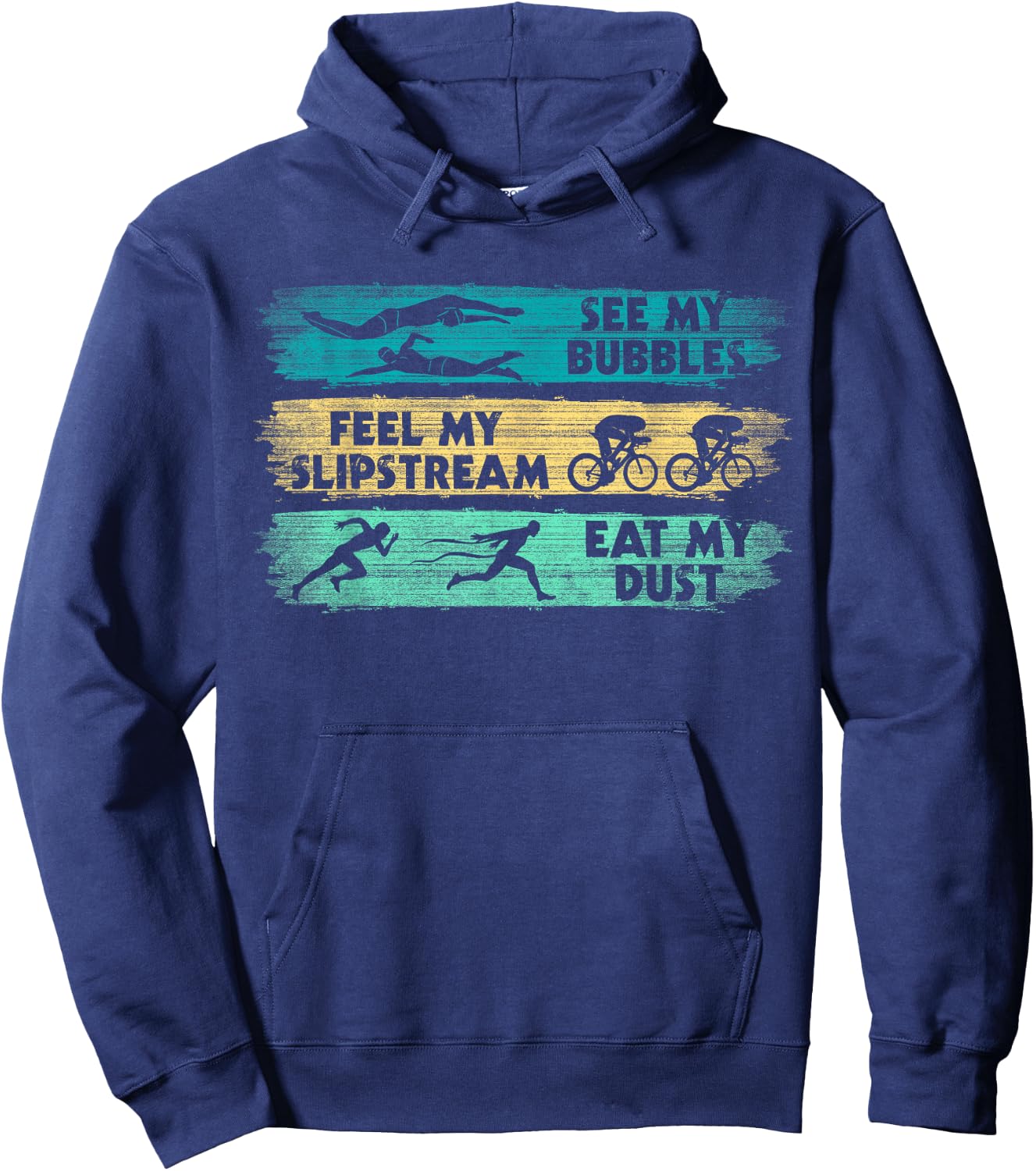 See My Bubbles - Feel My Slipstream - Eat My Dust Triathlon Hoodie - Hoodie | Navy