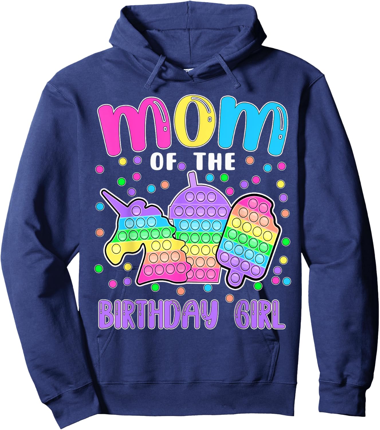 Let's Pop-it Mom of the Birthday Girl Pop-it Hoodie - Hoodie | Navy