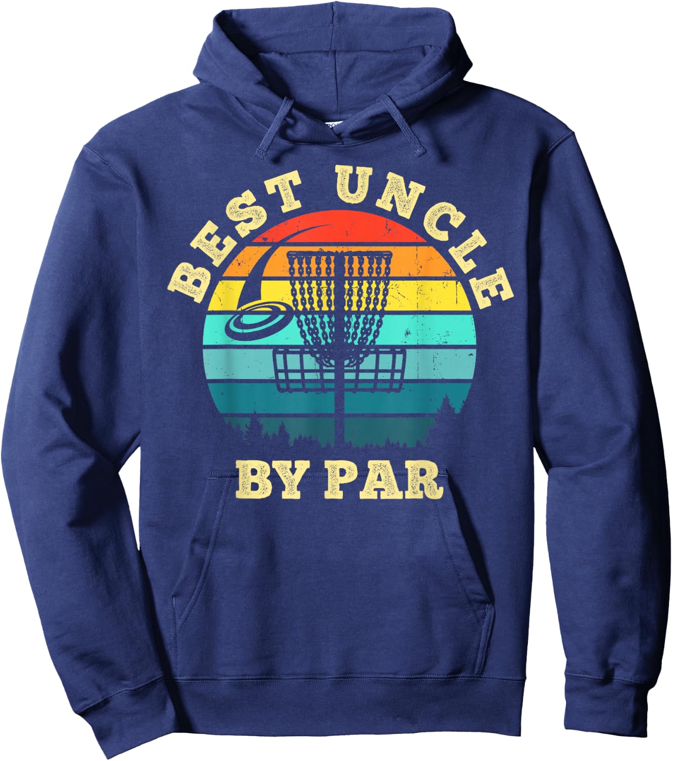 Best Uncle By Par Funny Disc Golf Frisbee Golfer Hoodie - Hoodie | Navy