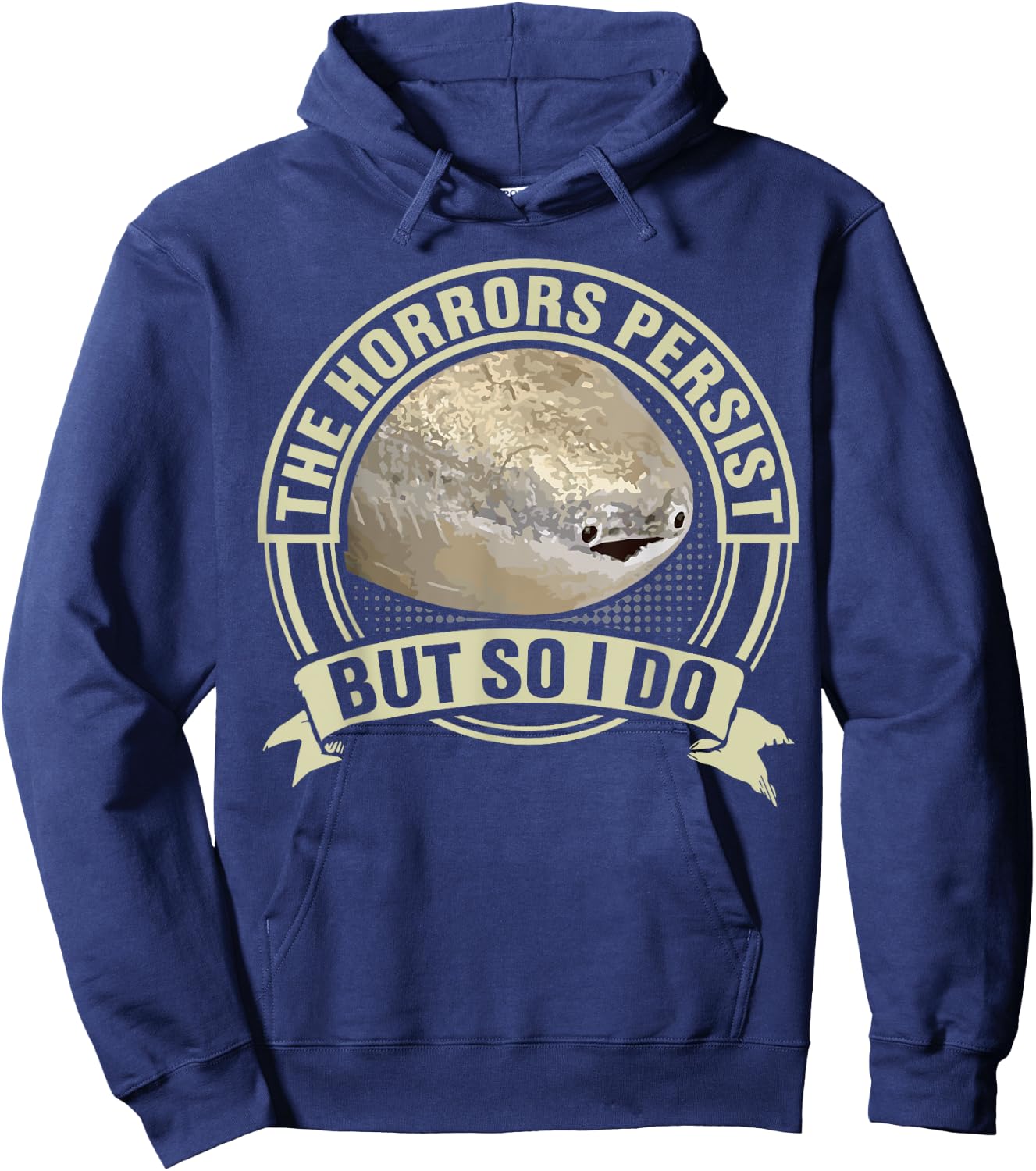 Funny Sacabambaspis Fish Meme Horrors Persist But So I Do Hoodie - Hoodie | Navy