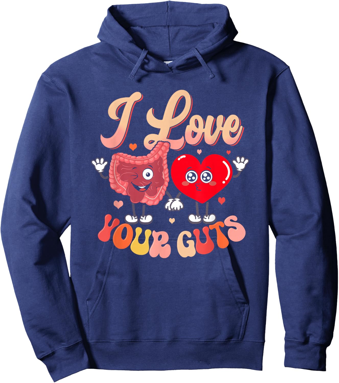 I Love Your Guts Valentines Day GI Nurse Gastroenterologist Hoodie - Hoodie | Navy