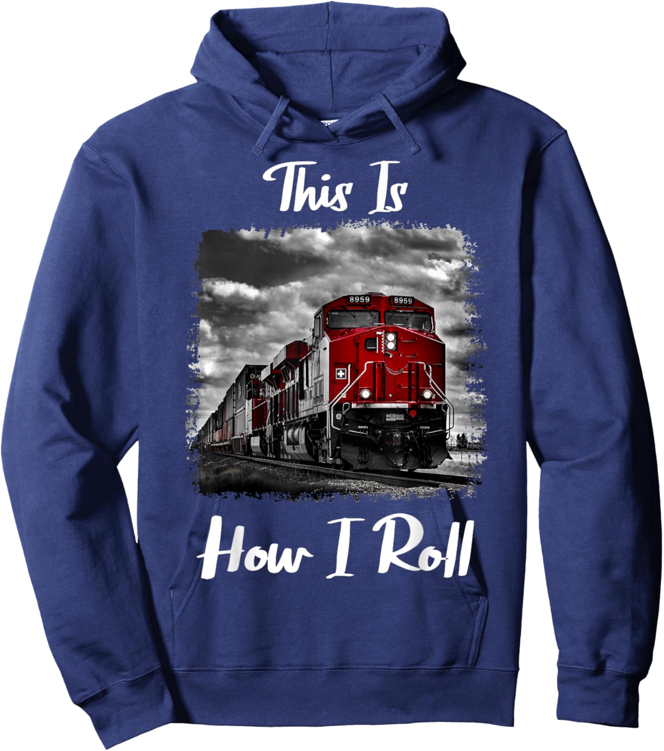 Funny Train Saying for Train Engineer & Freight Train Lovers Hoodie - Hoodie | Navy