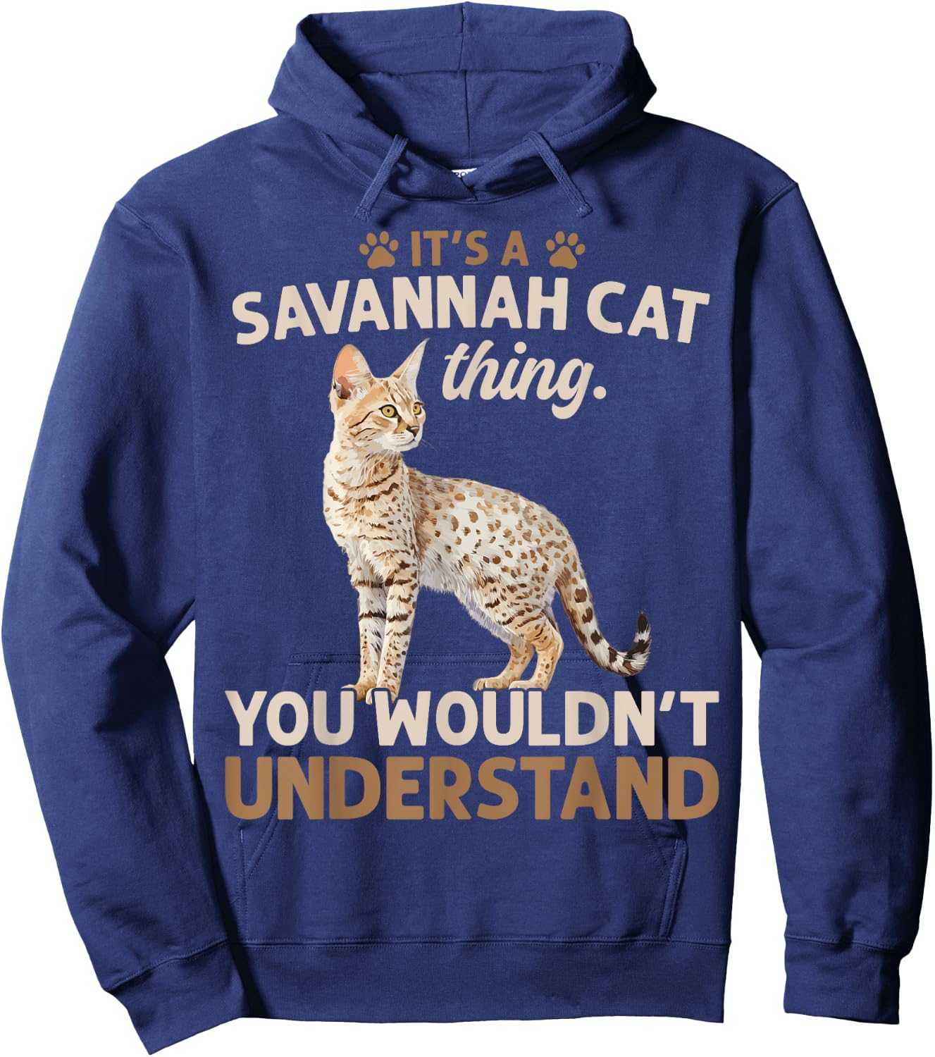 It's A Serval Cat Thing You Wouldn't African Savannah Cat Men Women Hoodie - Hoodie | Navy