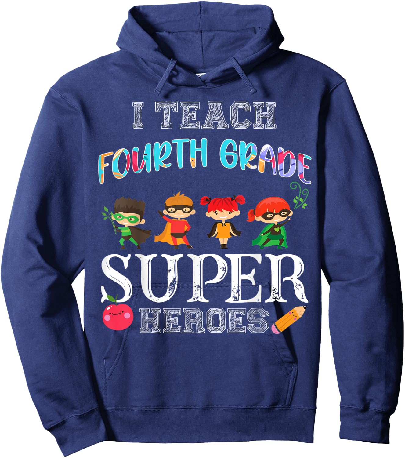 I Teach Fourth 4th Grade Superheros Funny Back to School Hoodie - Hoodie | Navy