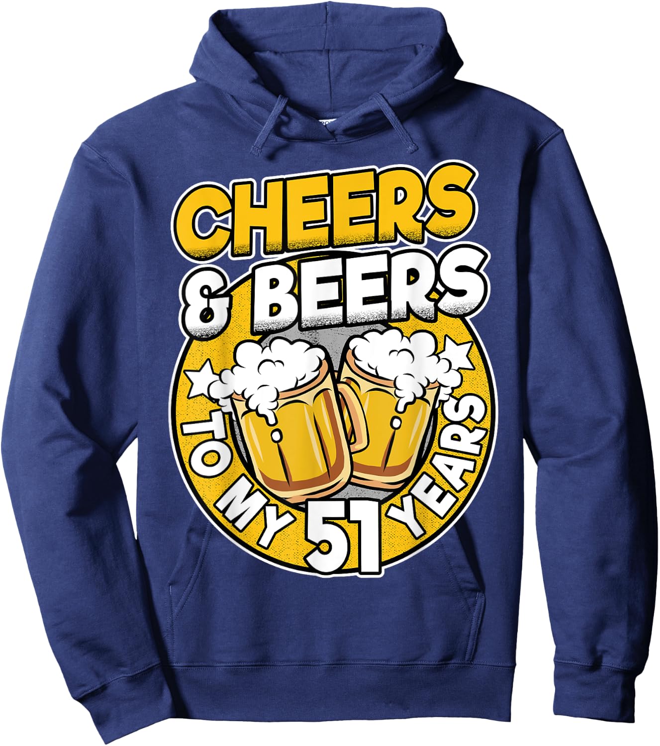 Cheers And Beers To My 51 Years Beer Men 51th Birthday Hoodie - Hoodie | Navy