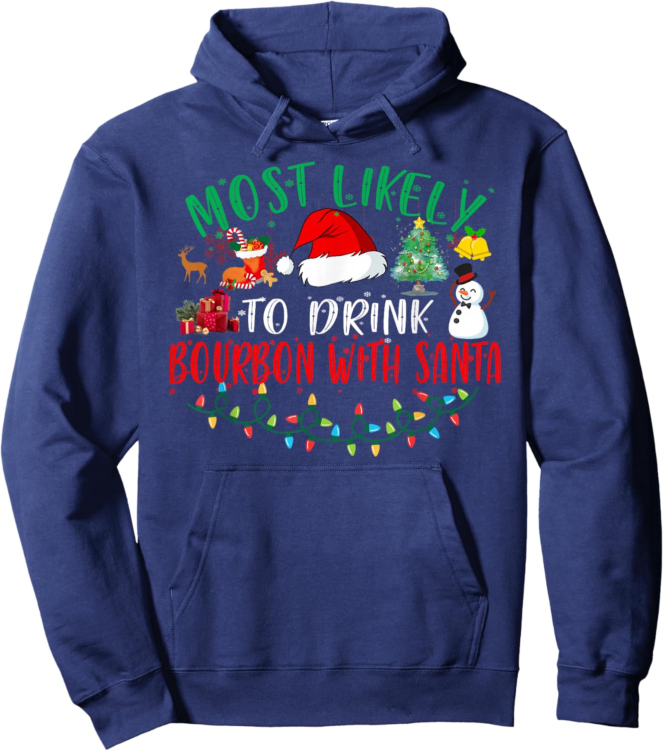 Most Likely To Drink Bourbon With Santa Matching Christmas Hoodie - Hoodie | Navy