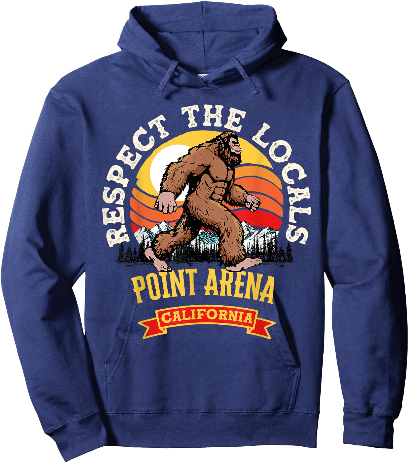 Point Arena California Respect The Locals Retro Bigfoot Hoodie - Hoodie | Navy