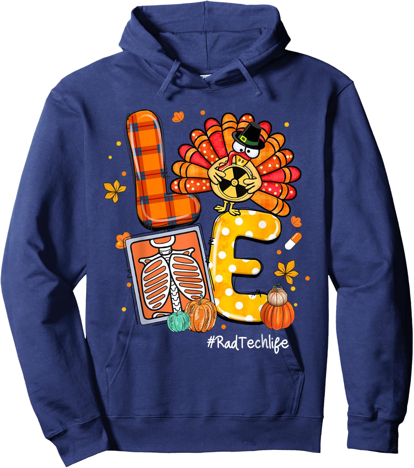 LOVE Turkey Rad Tech Life Radiology Pumpkin Thanksgiving Hoodie - Hoodie | Navy
