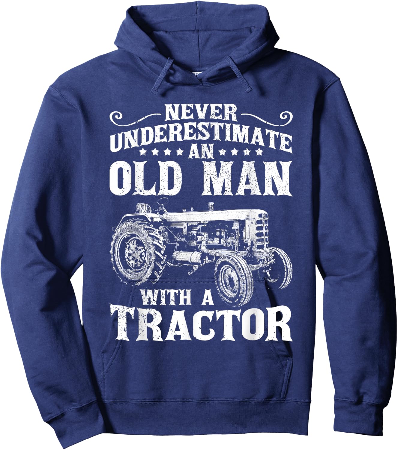 Never Underestimate an Old Man Funny Tractor Farmer Dad Hoodie - Hoodie | Navy