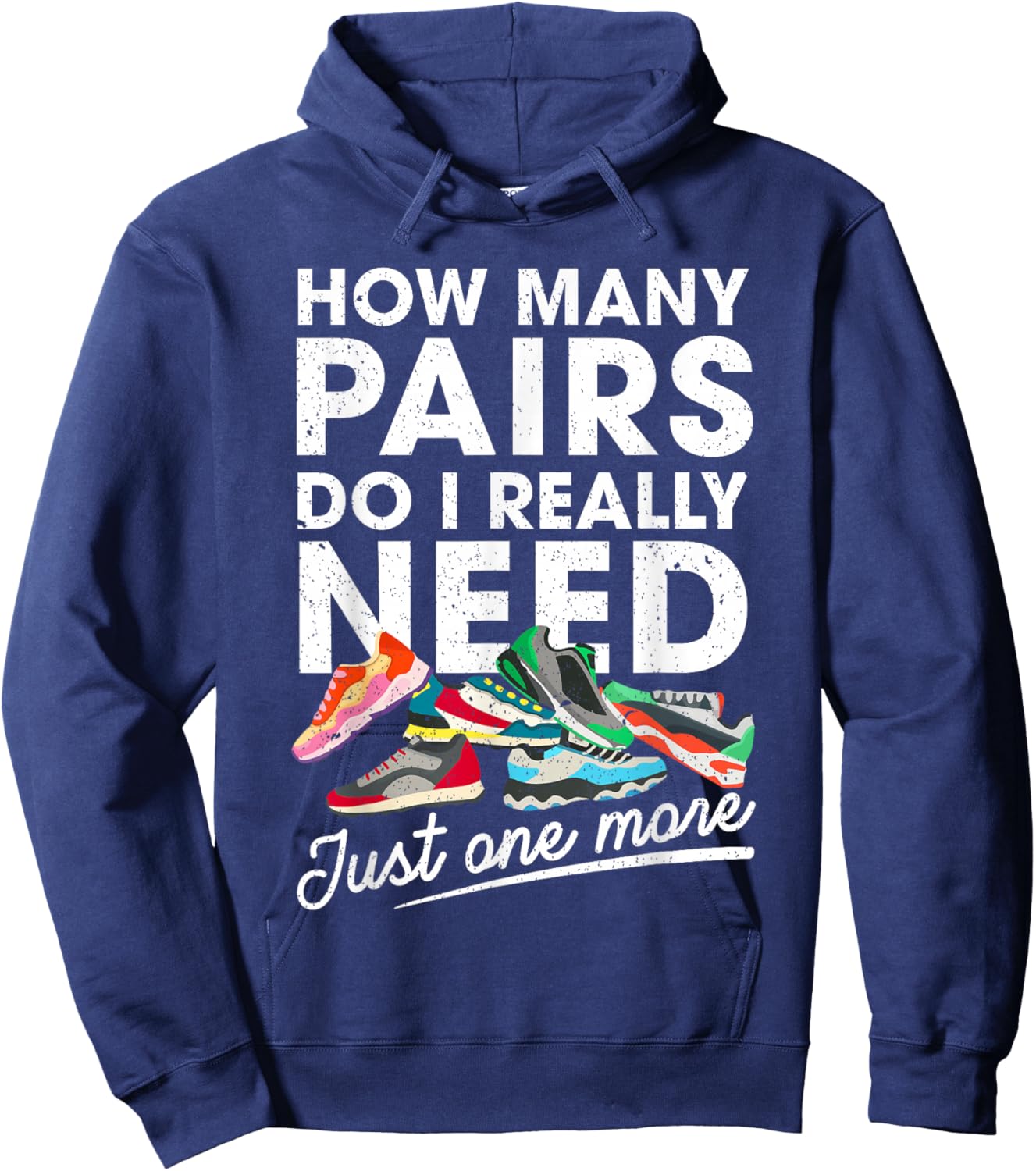 How Many Pairs of Running Shoes Funny Runner Marathon Quote Hoodie - Hoodie | Navy