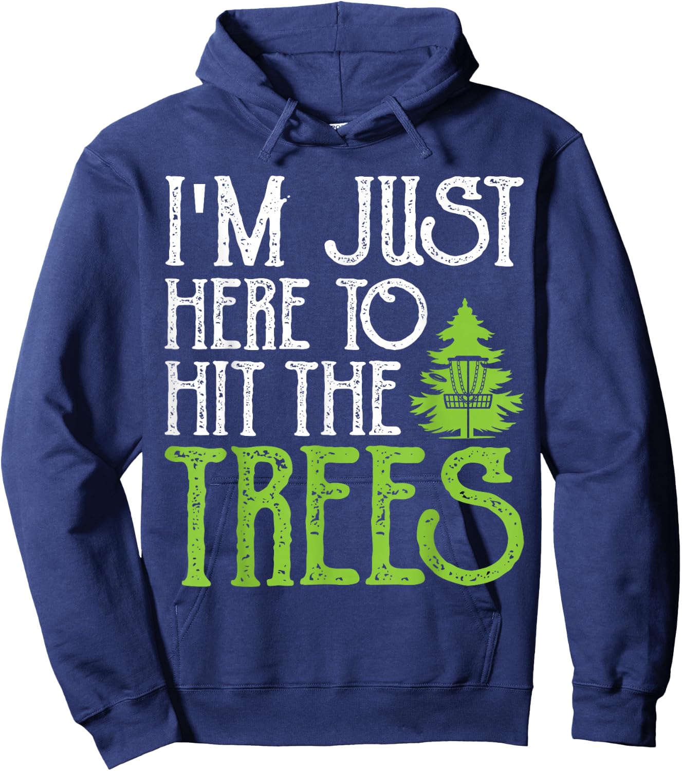 In Just Here To Hit The Trees Hoodie - Hoodie | Navy