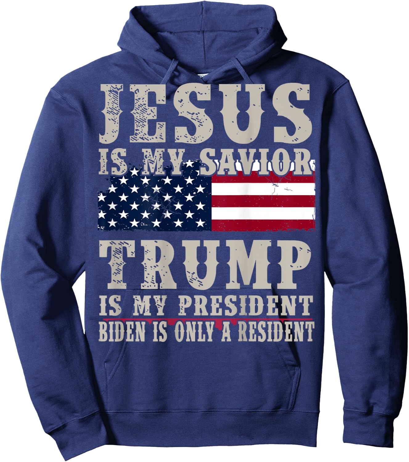 Jesus Is My Savior Trump Is My President (on back) Hoodie - Hoodie | Navy