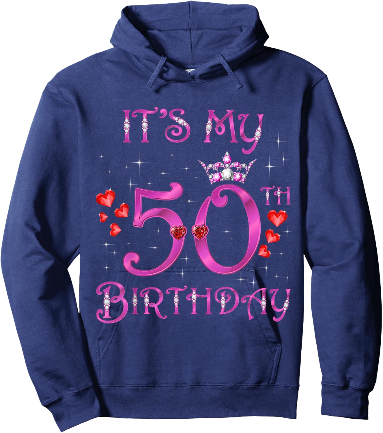 It's My 50th Birthday, 50 Years Old, 50th Bday Party Hoodie - Hoodie | Navy