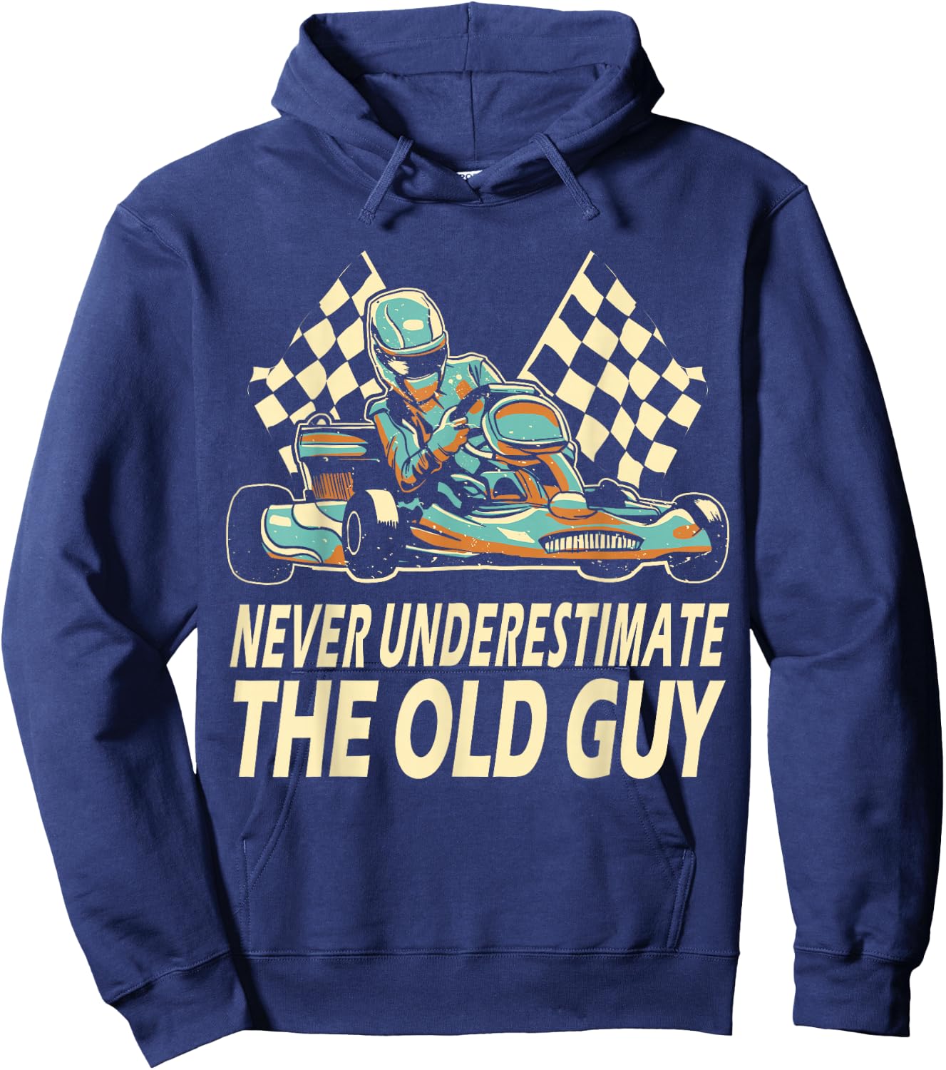 Never Underestimate The Old Guy Funny Go Kart Kart Racing Hoodie - Hoodie | Navy