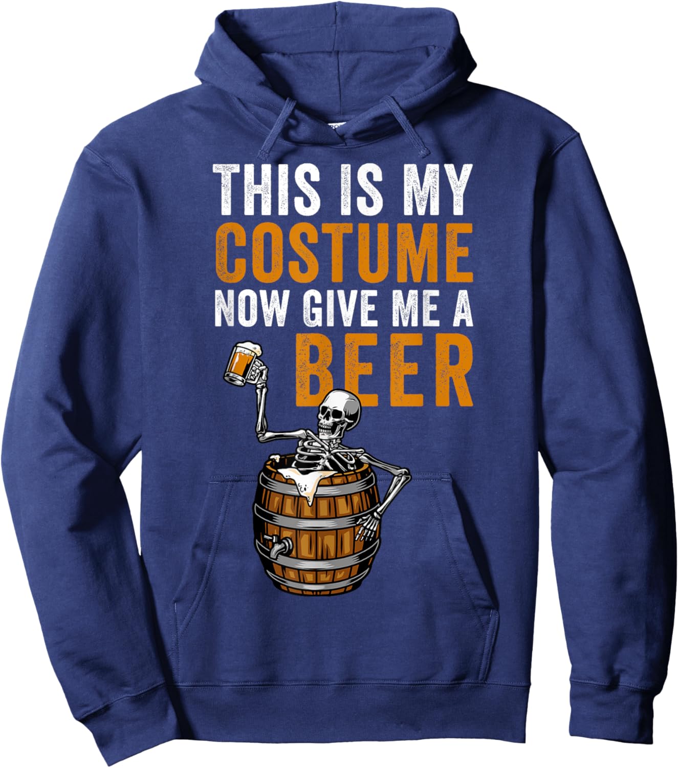 Funny Beer Halloween - This Is My Costume Now Give Me A Beer Hoodie - Hoodie | Navy