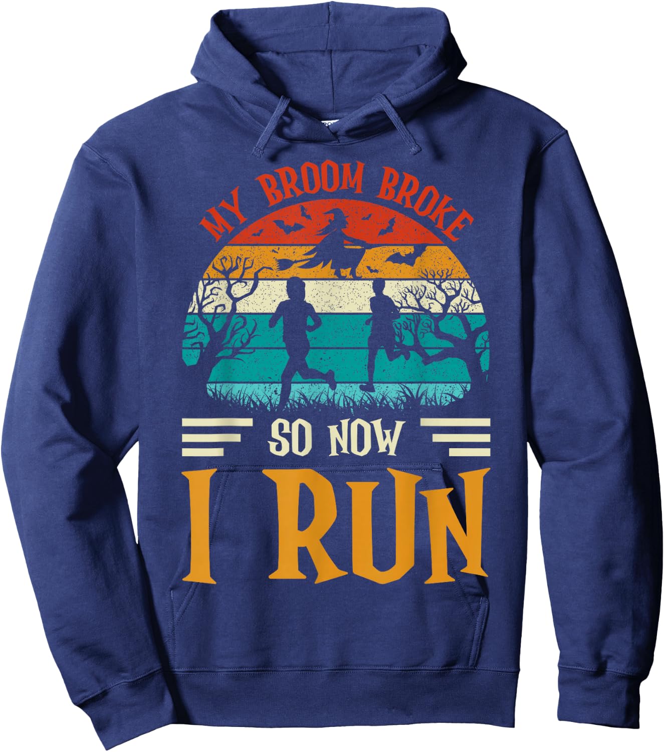 My Broom Broke So Now I Run Funny Halloween Running Hoodie - Hoodie | Navy