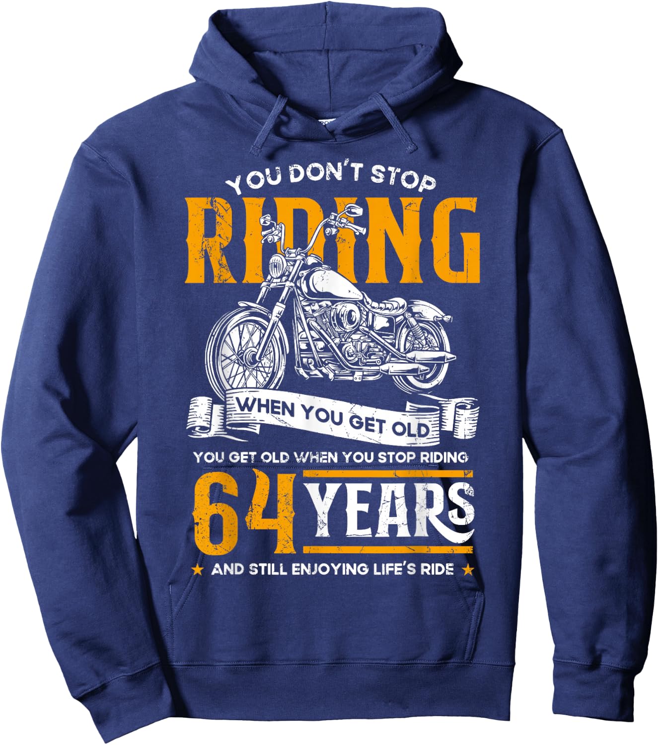 Don't Stop Riding When You Get Old Motorcycle 64th Birthday Hoodie - Hoodie | Navy