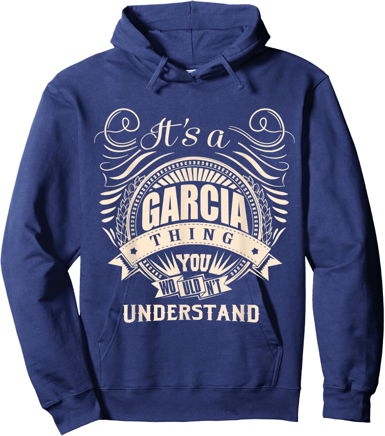 It's a GARCIA thing you wouldn't understand Gift Hoodie - Hoodie | Navy