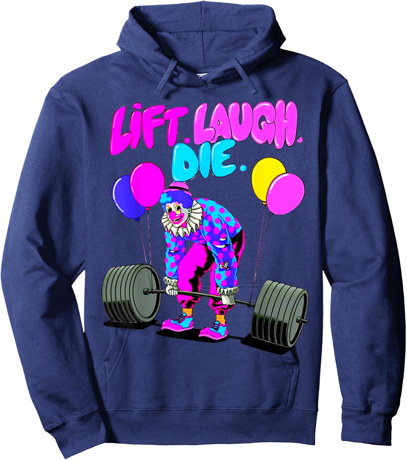 Funny Lift Laugh Die Gym Weightlifting Bodybuilding Fitness Hoodie - Hoodie | Navy