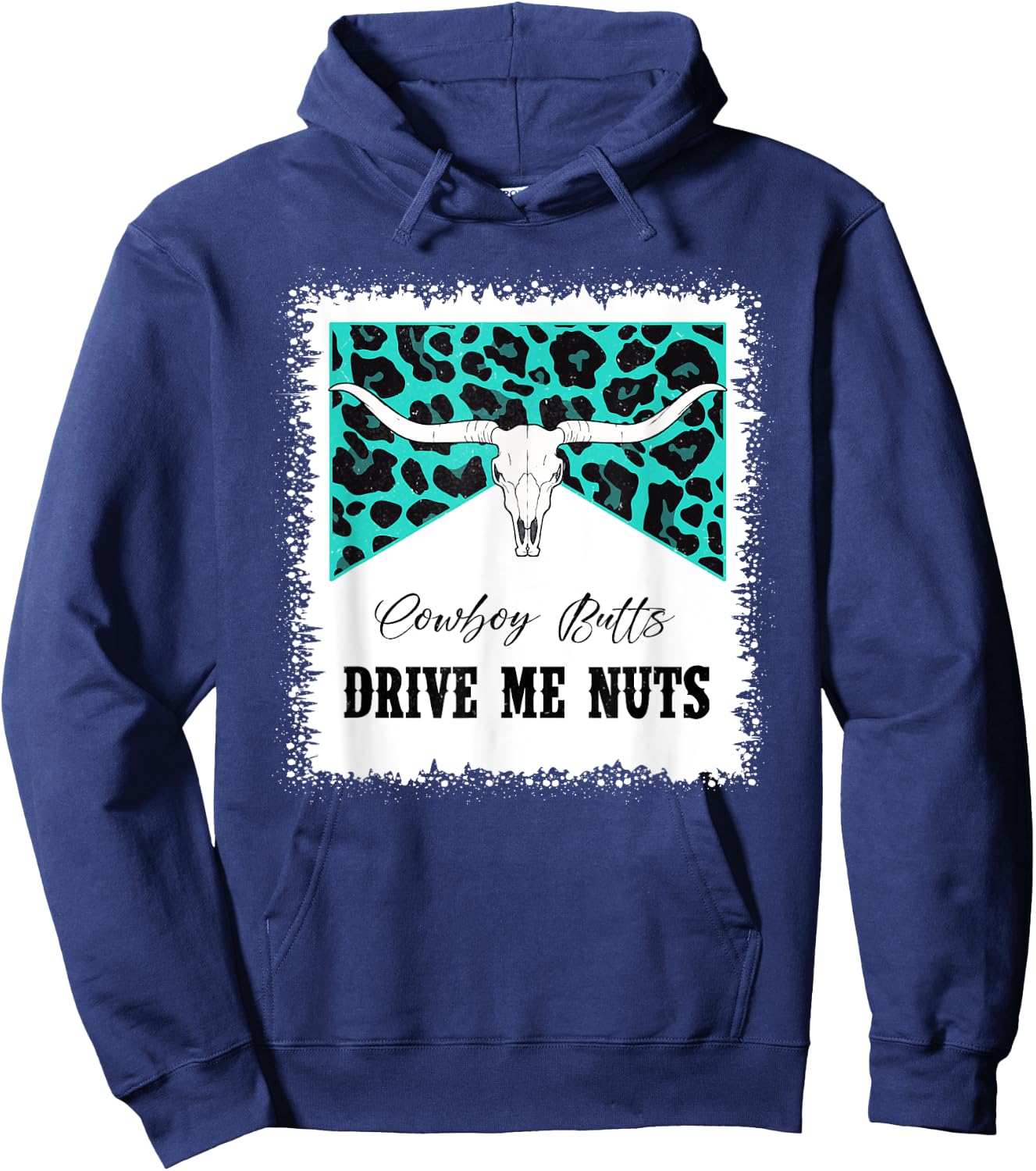 Bull Skull Leopard Bleached Cowboy Butts Drive Me Nuts Hoodie - Hoodie | Navy