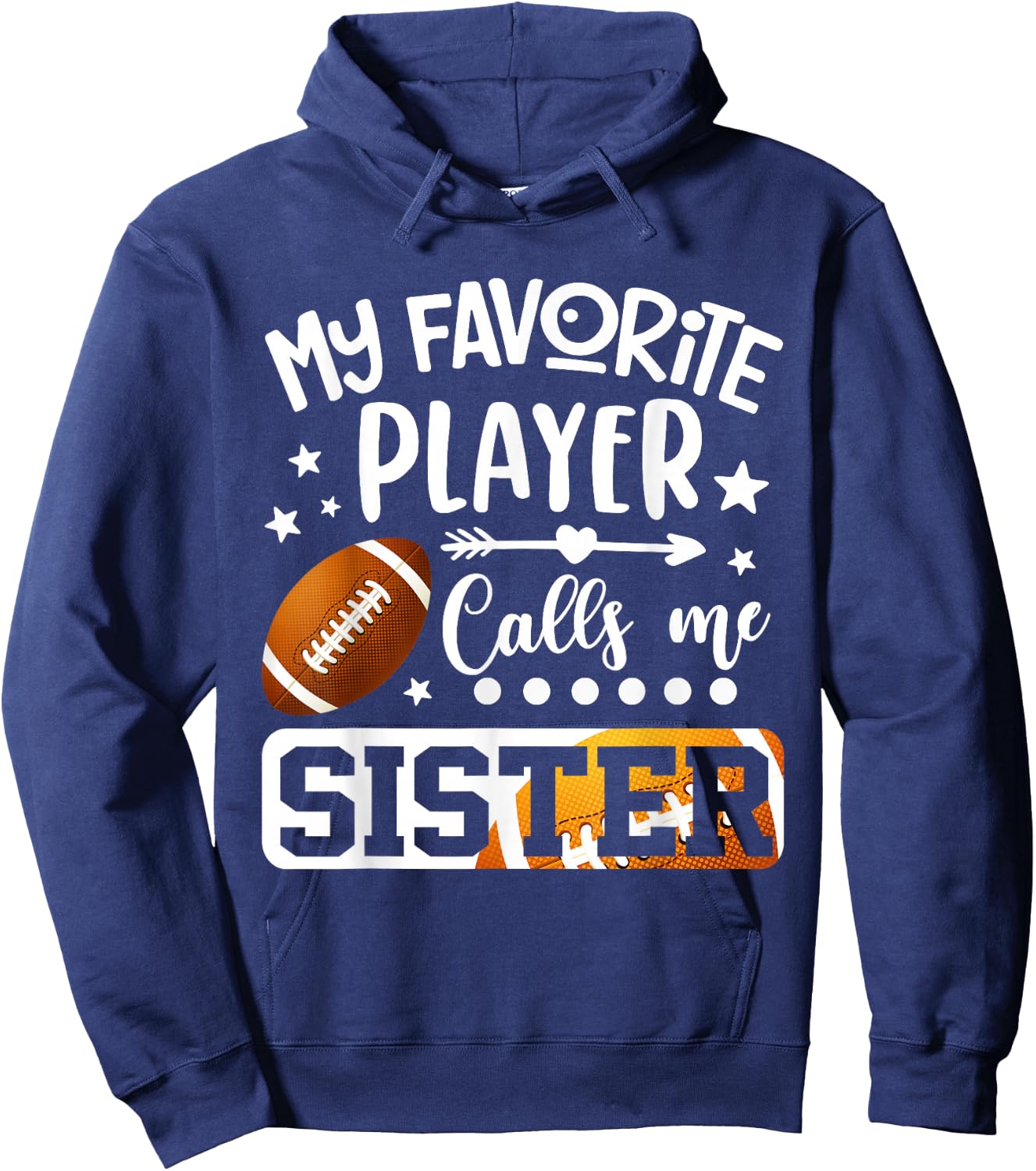 My Favorite Football Player Calls Me Sister Hoodie - Hoodie | Navy