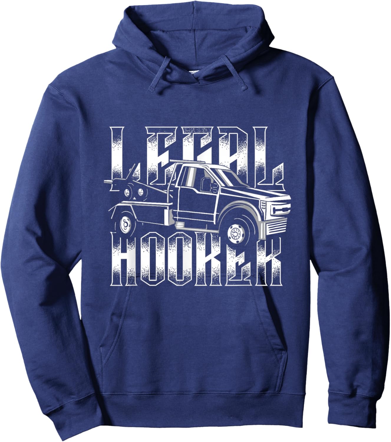 Legal Hooker | Breakdown Truck Wrecker | Tow Truck Driver Hoodie - Hoodie | Navy