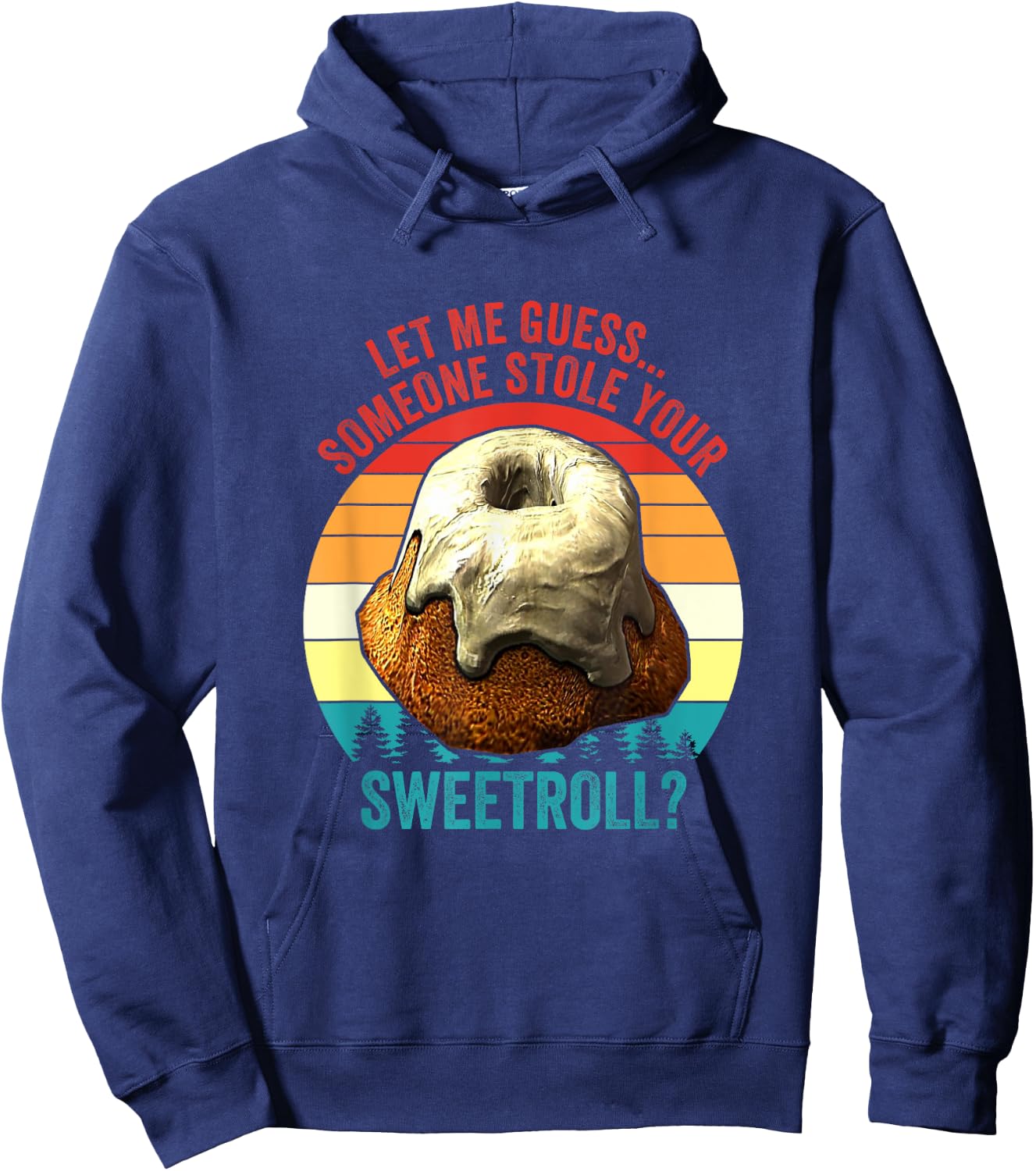 Let Me Guess... Someone Stole Your Sweetroll? Vintage Hoodie - Hoodie | Navy
