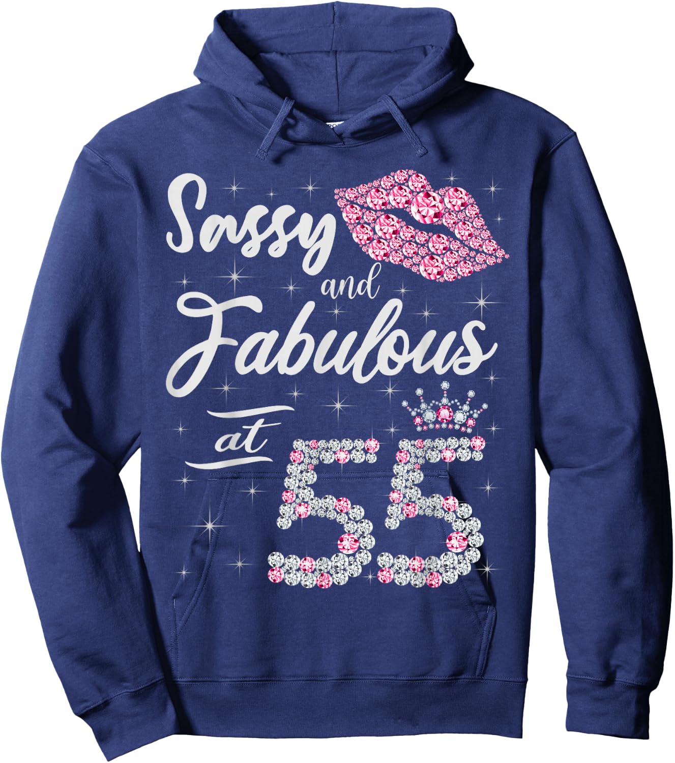 Sassy and Fabulous at 55 55Th Crown Lips Birthday Women Gift Hoodie - Hoodie | Navy