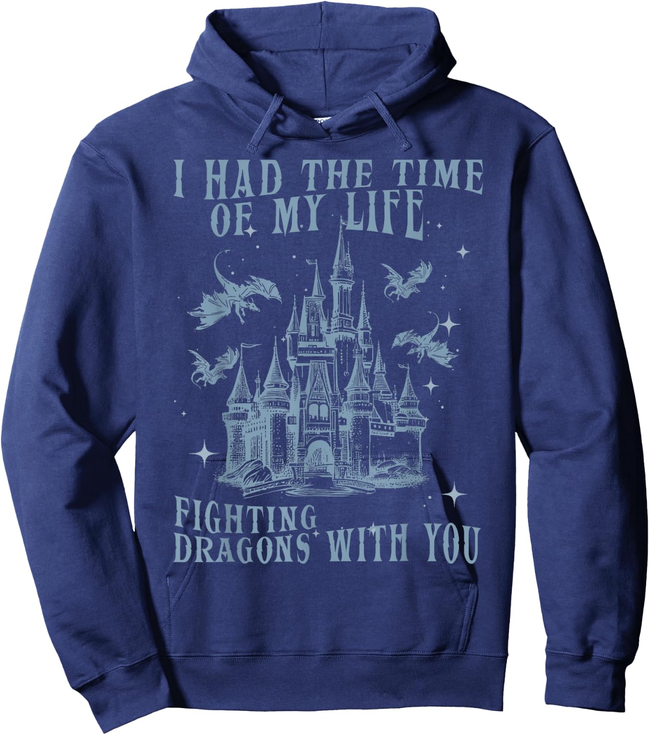 I Had The Time Of My Life Fighting Dragons With You Mythical Hoodie - Hoodie | Navy