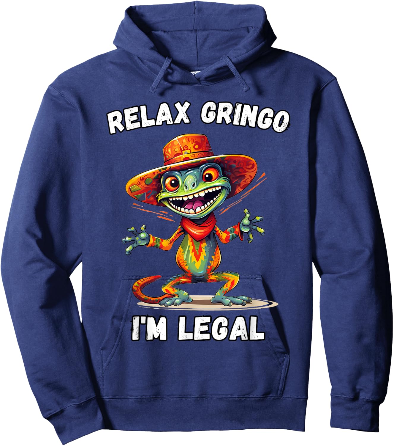 Relax Gringo I'm Legal Hoodie - Hoodie | Navy
