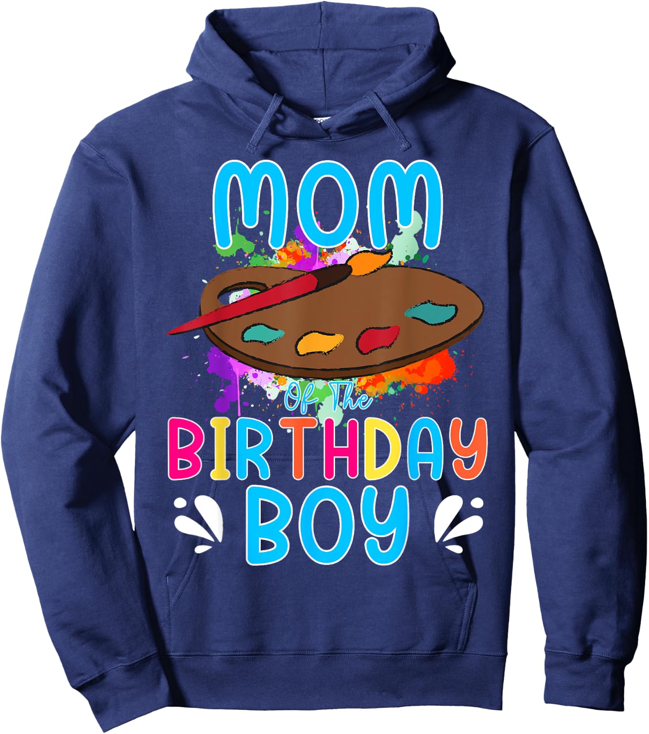 Mom of The Birthday Boy Kids Painting Art Paint Family Hoodie - Hoodie | Navy