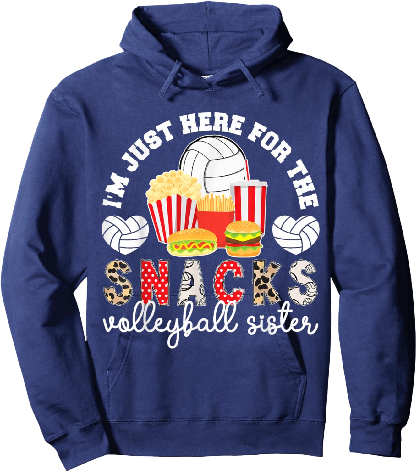 Here For The Snacks Volleyball Sister Of A Volleyball Player Hoodie - Hoodie | Navy