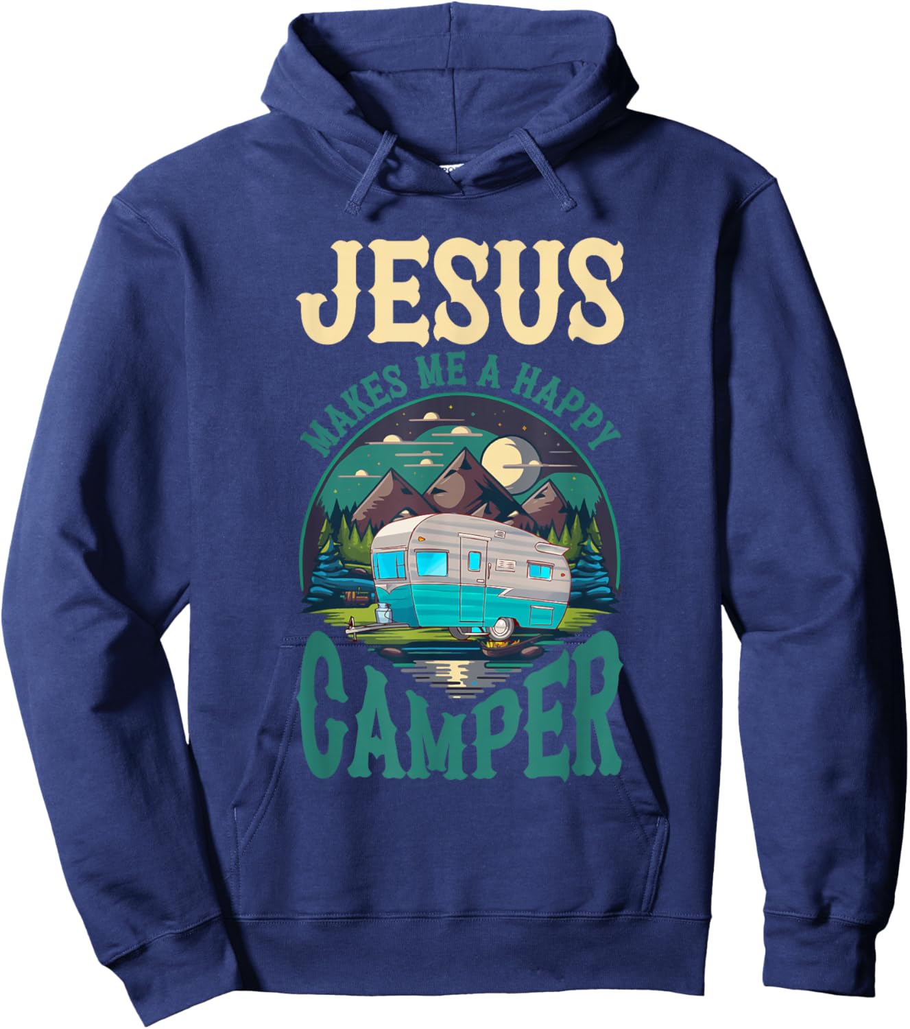 Jesus Makes Me A Happy Camper Camping RV Christian Religious Hoodie - Hoodie | Navy