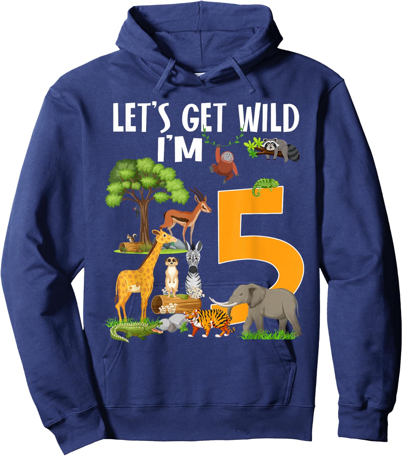 Safari Zoo 5th Birthday Party Let's Get Wild I'm 5 Hoodie - Hoodie | Navy