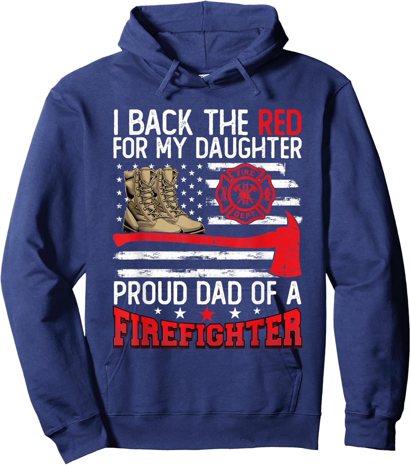 Dad Fireman Daughter Proud Dad Of A Firefighter Daughter Hoodie - Hoodie | Navy