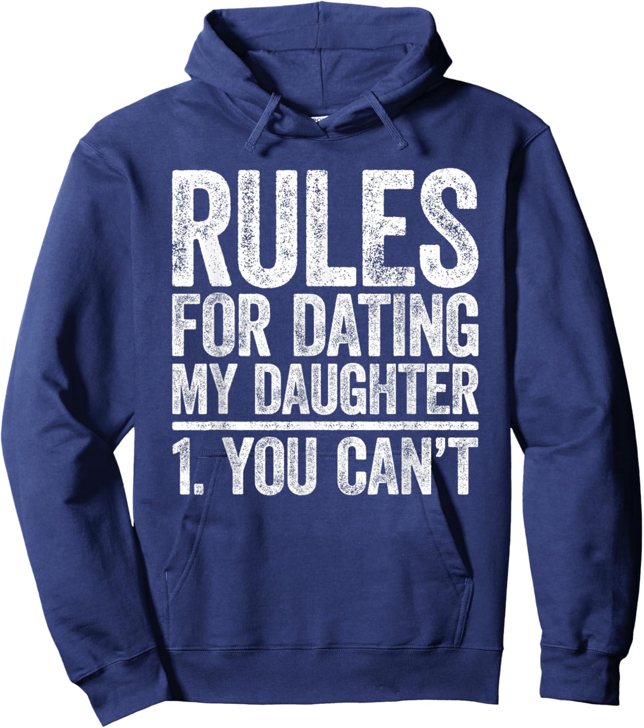 Rules for Dating My Daughter Shirt You Can't Men Fathers Day Hoodie - Hoodie | Navy