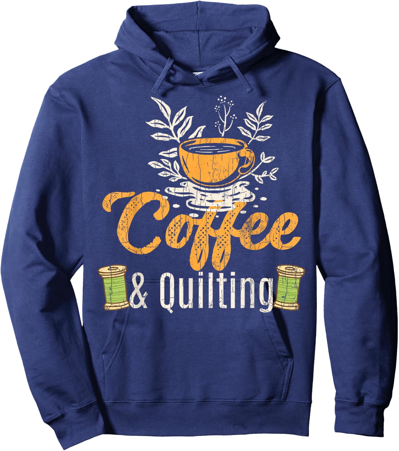Coffee And Quilting Funny Quilter Sewing Sewer Graphic Hoodie - Hoodie | Navy