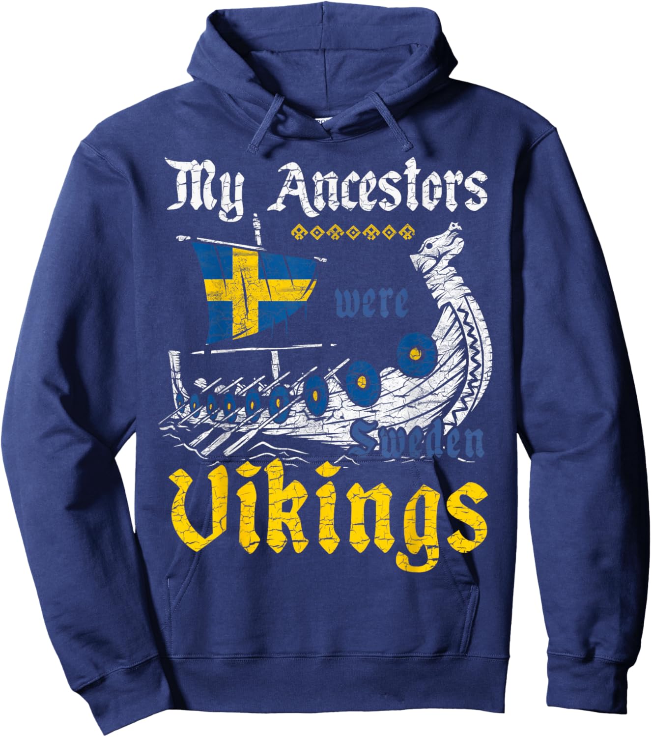 My Ancestors Were Sweden Vikings Viking Drakkar Dragon Ship Hoodie - Hoodie | Navy