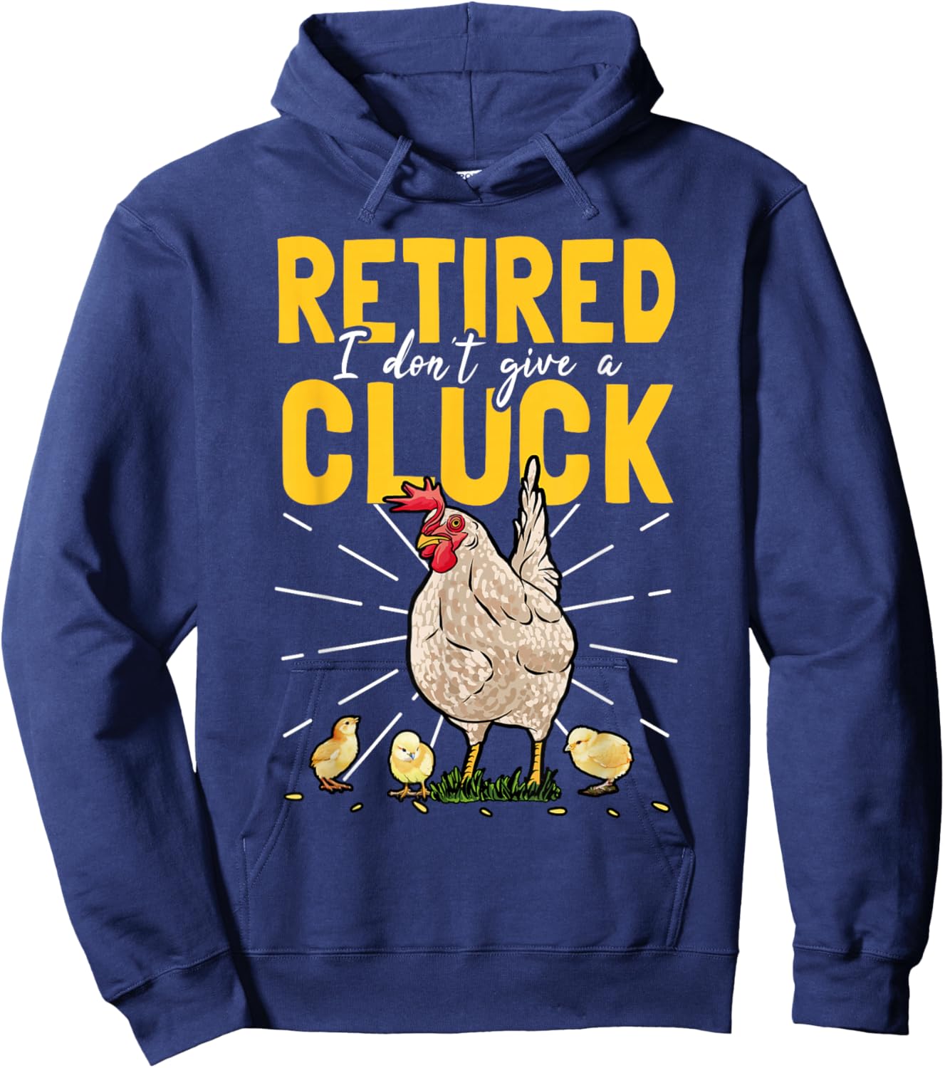 Retired I Don't Give A Cluck Chicken Care Retirement Hoodie - Hoodie | Navy