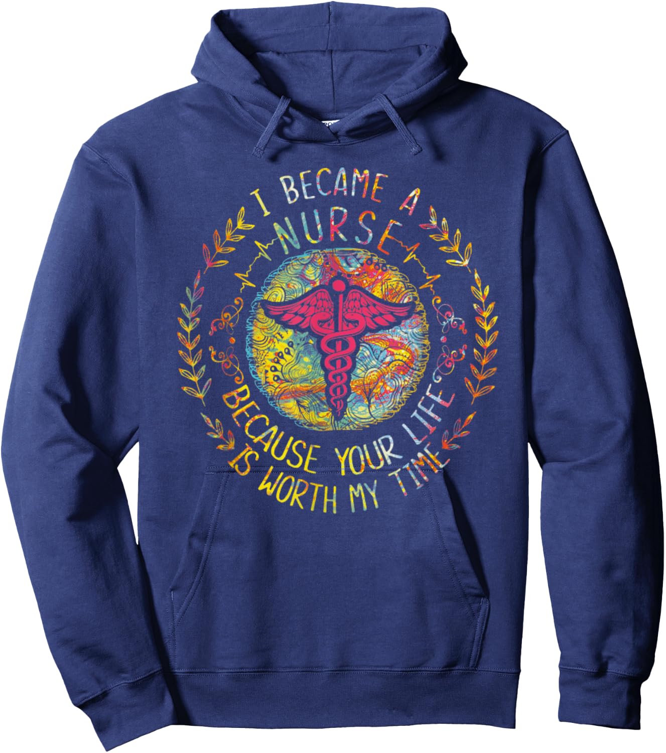 I Became A Nurse Because Your Life Is Worth My Time Hoodie - Hoodie | Navy
