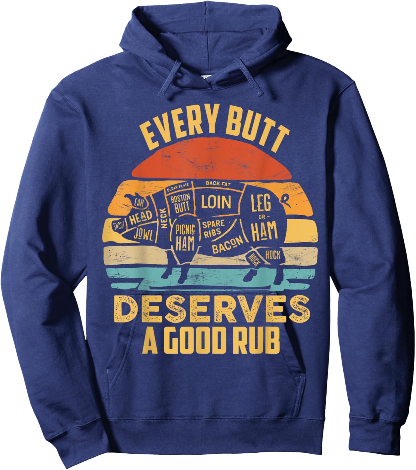 BBQ Pork Every Butt Deserves A Good Rub Pig Barbecue griller Hoodie - Hoodie | Navy