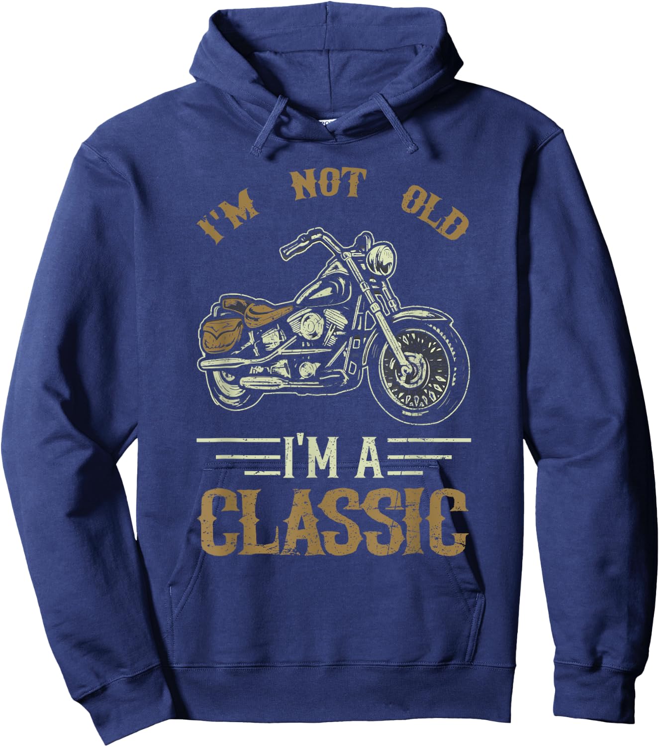 I'm Not Old I'm A Classic Motorcycle Biker Rider Hoodie - Hoodie | Navy