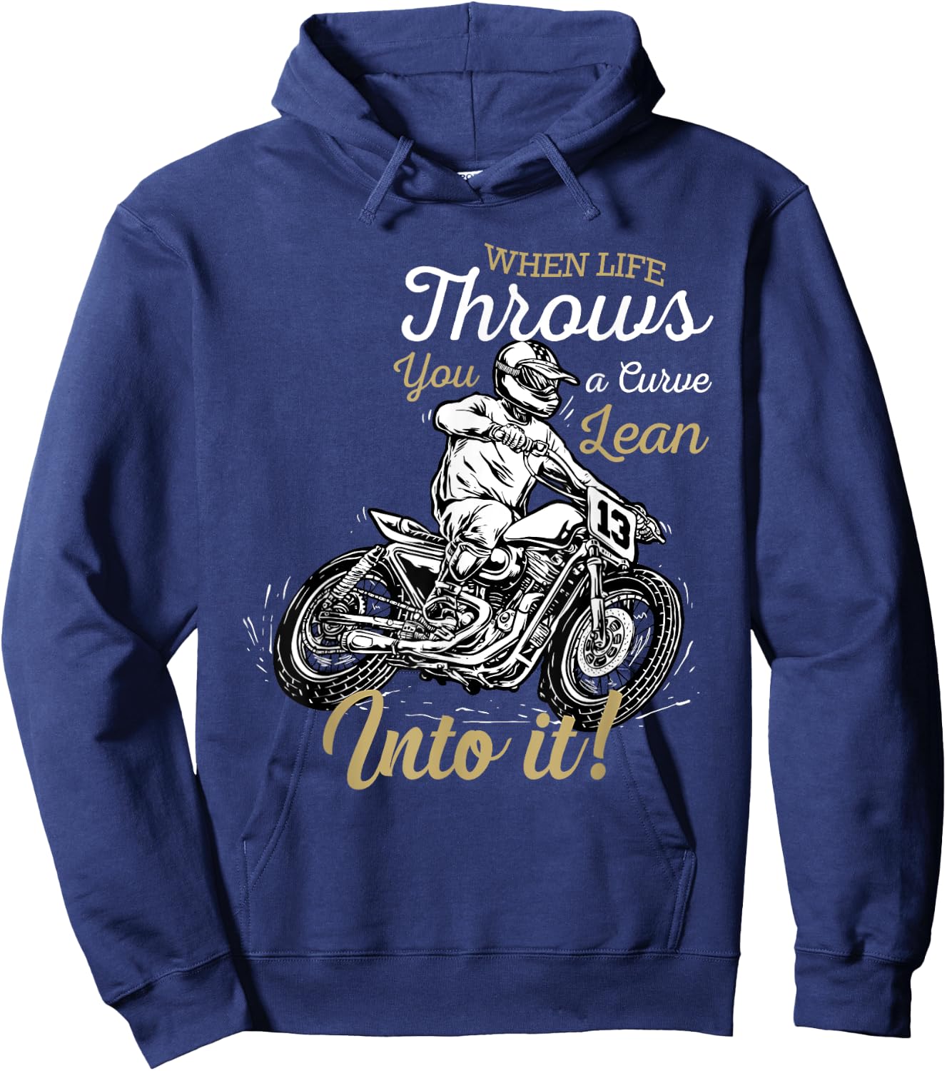 When Life Throws You A Curve Lean Into It Biker Motorcycle Hoodie - Hoodie | Navy