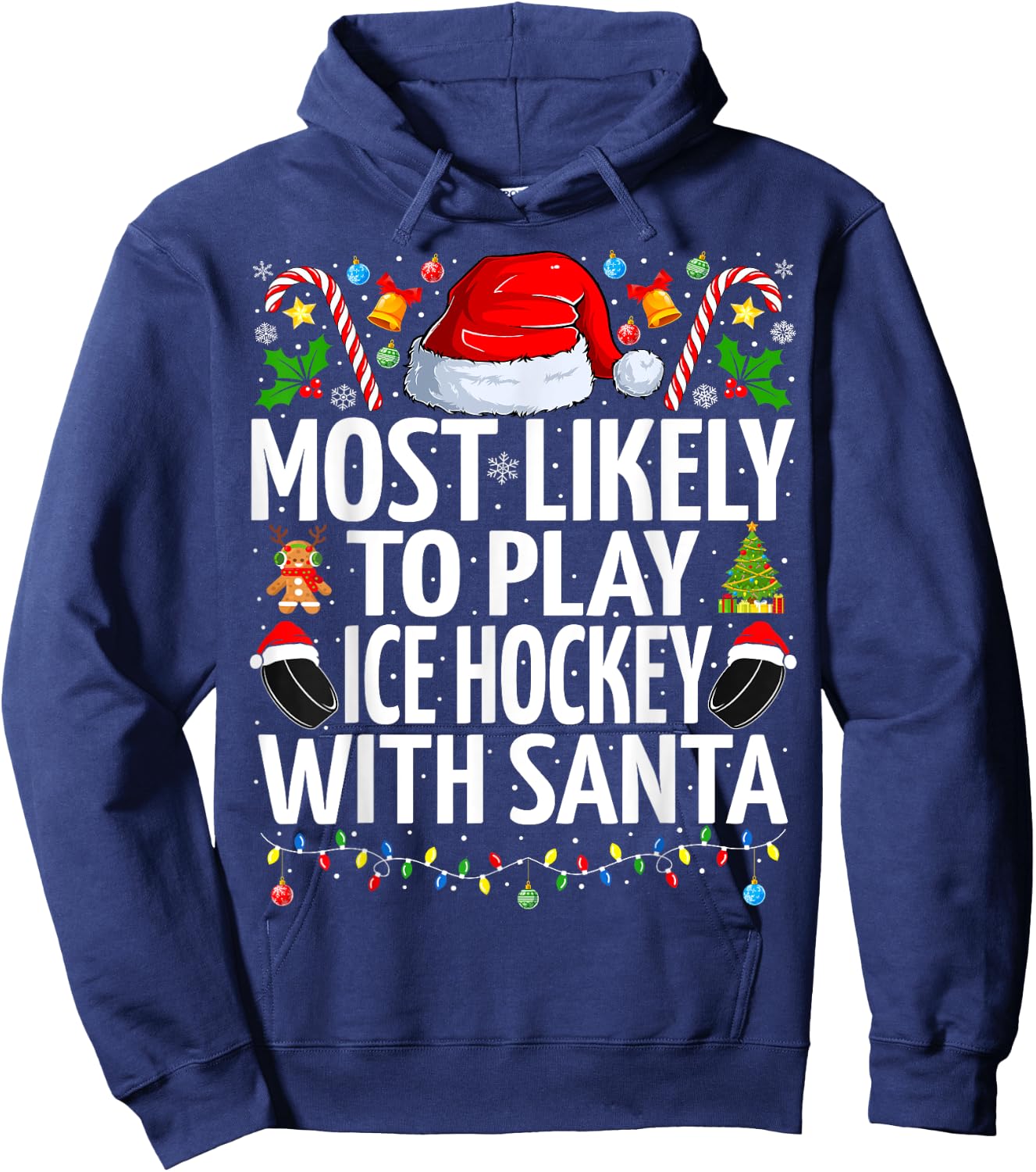 Most Likely To Play Ice hockey With Santa Christmas hockey Hoodie - Hoodie | Navy