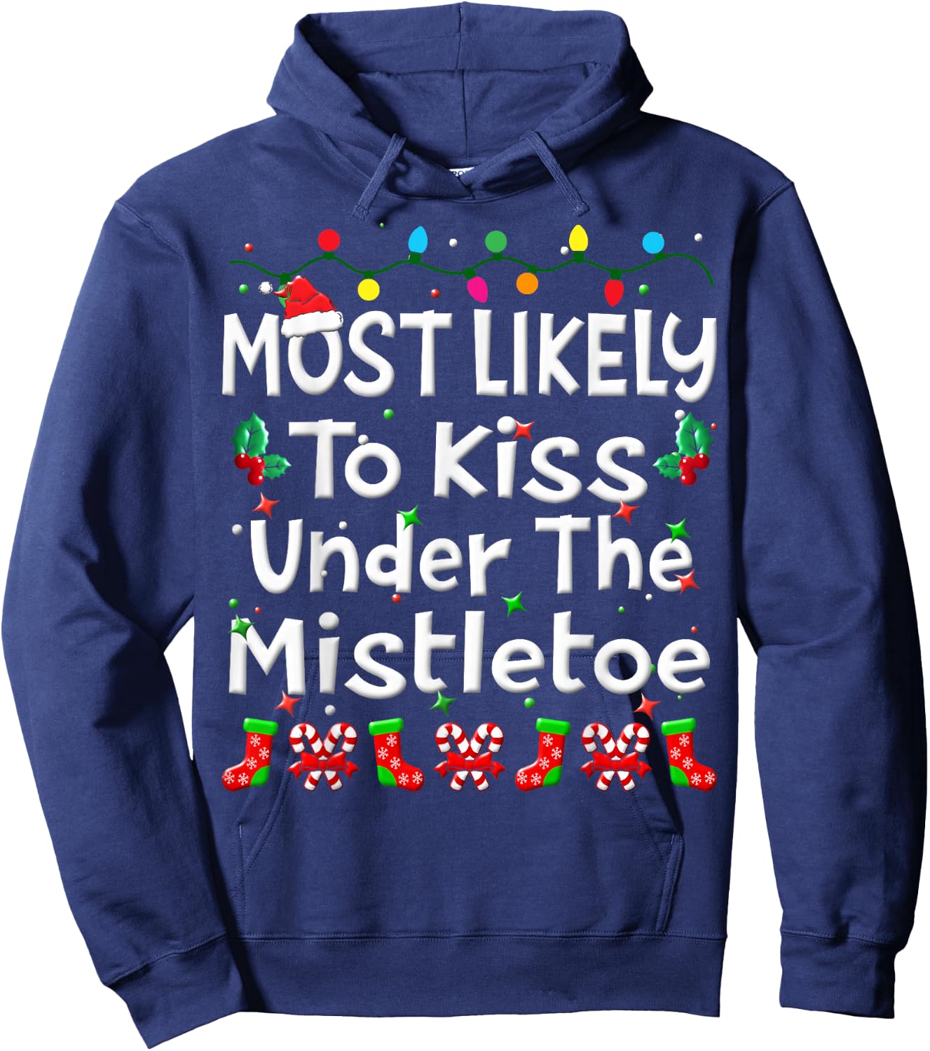 Most Likely To Kiss Under The Mistletoe Christmas Family Fun Hoodie - Hoodie | Navy