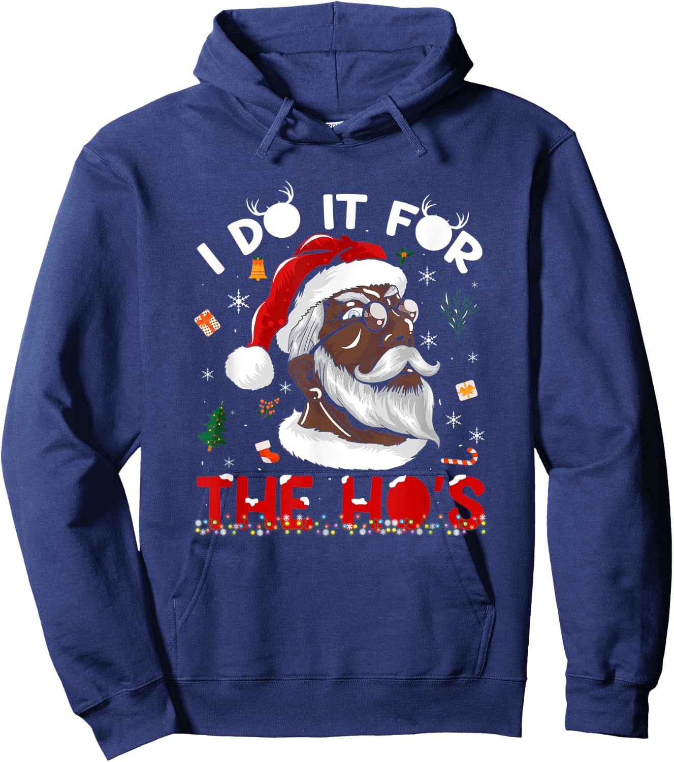 I Do It For The Ho's African American Santa Black Xmas Pjs Hoodie - Hoodie | Navy