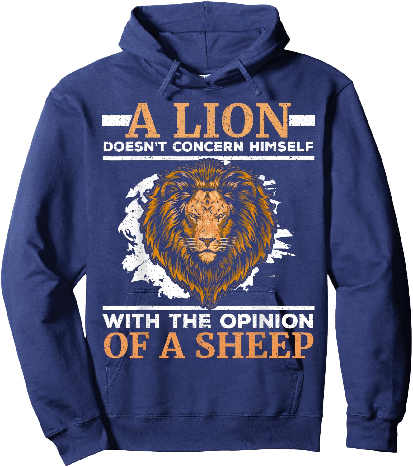 A Lion Doesn't Concern Himself With The Opinion Of A Sheep Hoodie - Hoodie | Navy
