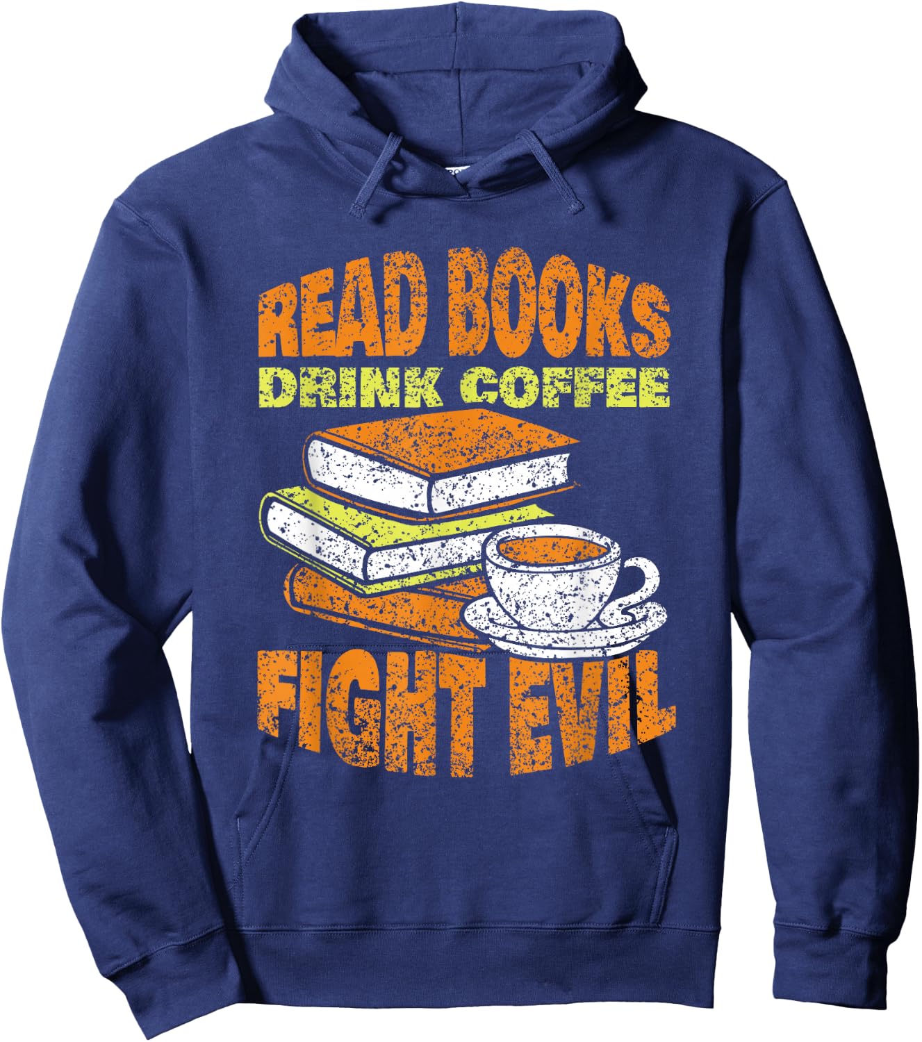 Books Reading Coffee Drinking Fighting Evil Readers Reading Hoodie - Hoodie | Navy