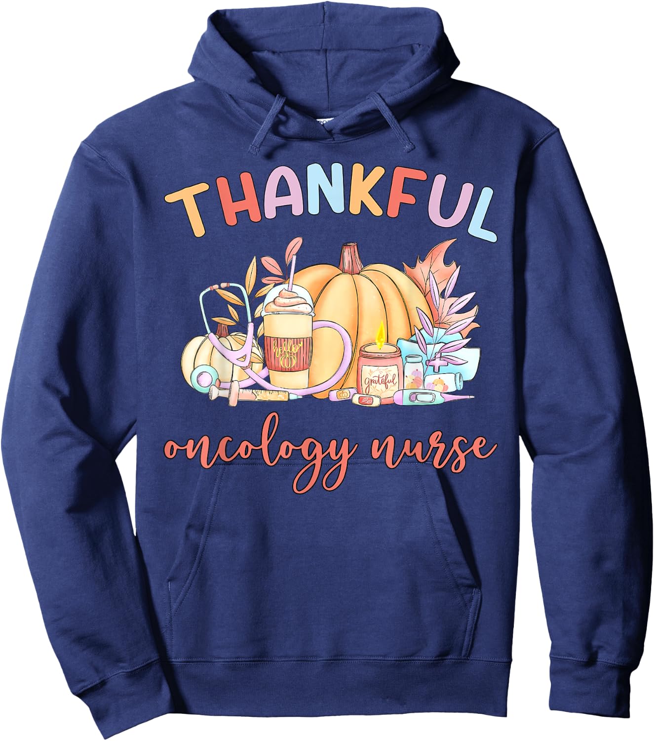 Thankful Oncology Nurse Pumpkin Coffee Fall Thanksgiving Hoodie - Hoodie | Navy